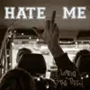 the Tide - Hate Me