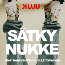 Sätkynukke (feat. Harry Hawaii & Ville Tomminen) K. Luu