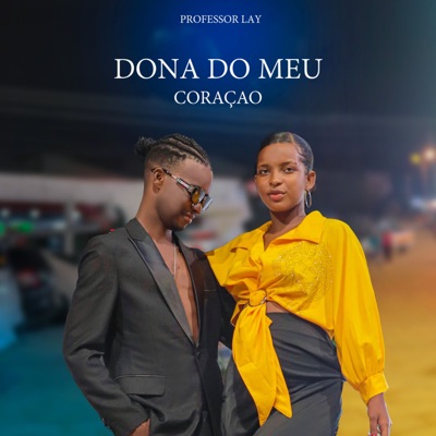 Song - Dona Do Meu Coração - Professor Lay
