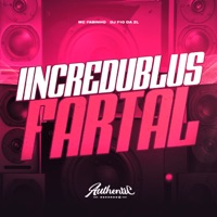Incredublus Fartal (feat. Mc fabinho) - Single - DJ F10 DA ZL