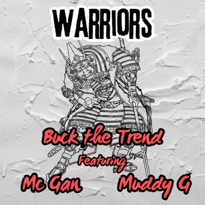 Warriors (feat. MC Gan & Muddy G) - Single
