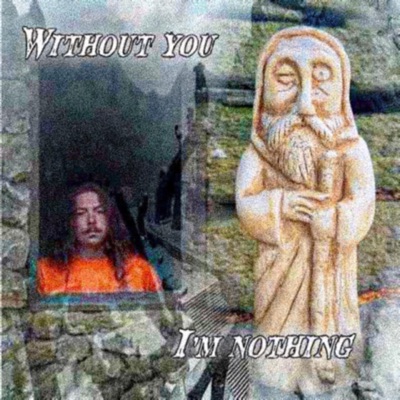 Without you Im nothing (DAHMER) - Single