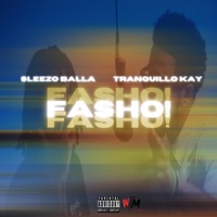 Fasho! (feat. Tranquillo Kay) - Single - Sleezo B.