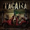 Tacara - Gala Montes lyrics