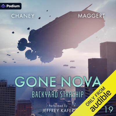 Gone Nova: Backyard Starship, Book 19 (Unabridged)