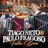 Festa Boa — Tiago Neto & Paulo Fragoso