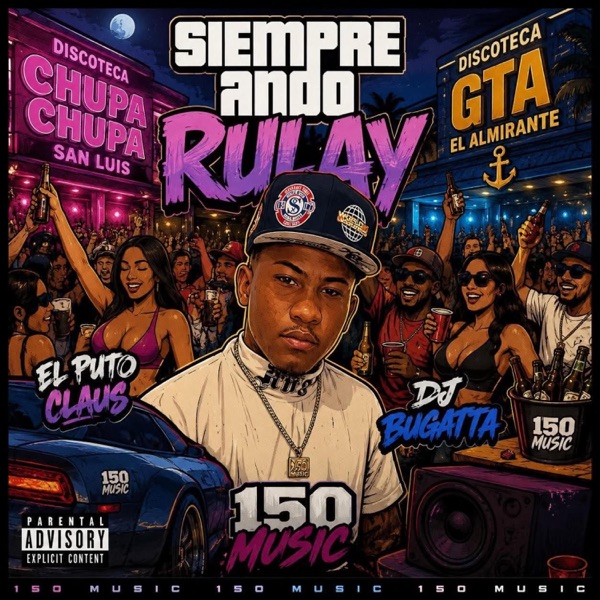 Siempre Ando Rulay (feat. El P**o Claus)