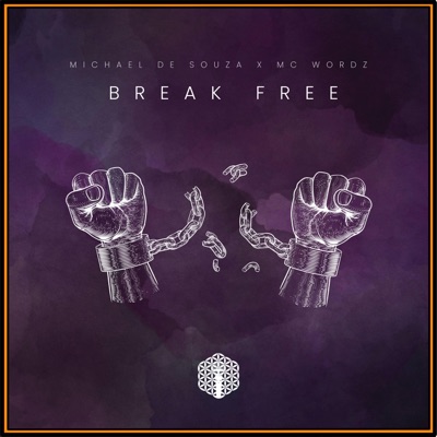 BREAK FREE (feat. MC Wordz) - Single