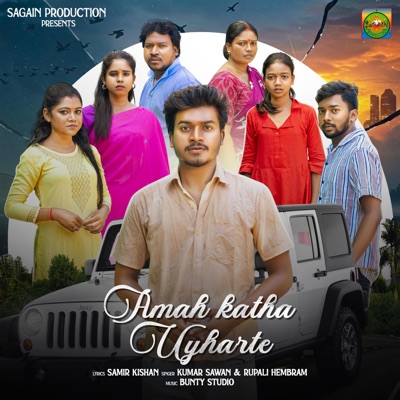 Amah Katha Uyharte (feat. Kumar Sawan & Rupali Hembram) - Single