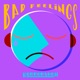 Bad Feelings EP