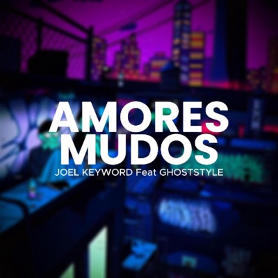 AMORES MUDOS (feat. GhostStyle) - Single