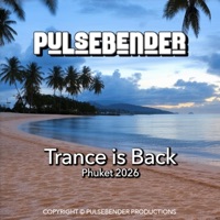 Phuket 2026 (Trance is Back) - Single - Pulsebender