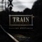 Train (Station Edition) - Hunter Brothers lyrics