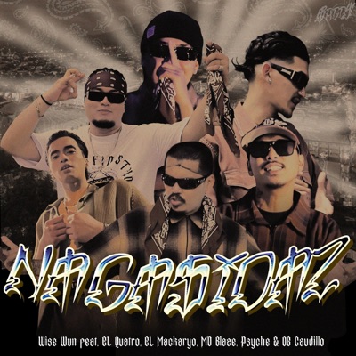NAGASIDAZ (feat. EL Quatro, EL Mackaryo, MD Blaze, Psyche & OG Caudillo) - Single