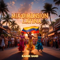 Mix Dimensión Latina (Llorarás / Parampampán / Sigue Tu Camino) - Single - Karibe Band