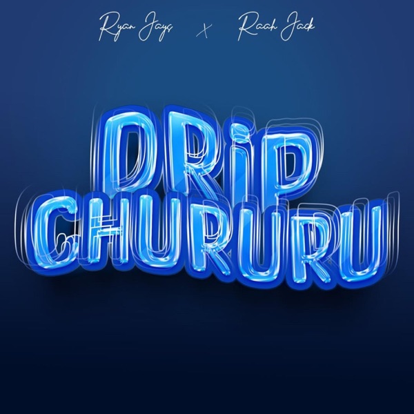 Drip Chururu (feat. Raah_Jack)