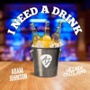 I Need a Drink - Single