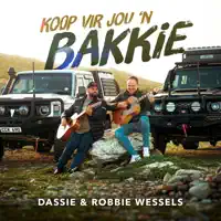 KOOP VIR JOU 'N BAKKIE — DASSIE & ROBBIE WESSELS