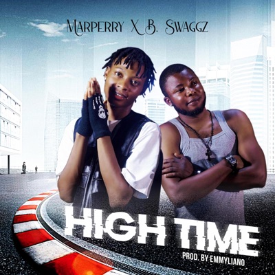 High Time (feat. B.Swaggz) - Single