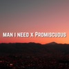 Man I Need X Promiscuous