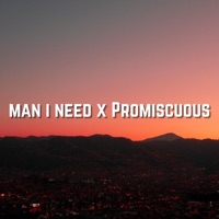 Man I Need X Promiscuous