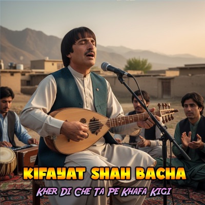 Kher Di Che Ta Pe Khafa Kigi - Single