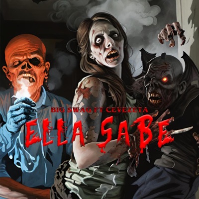 Ella Sabe (feat. Big Swag & Cevezeta) - Single