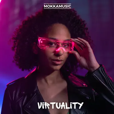 Dengarkan 'Virtuality - Single' dari MokkaMusic.