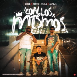 CON LOS MISMO (feat. Young Hustle & Jey LK) Eciel