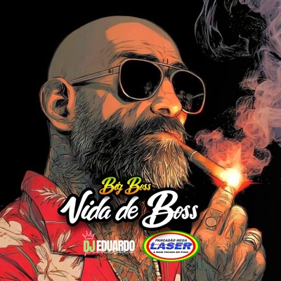 Vida De Boss 2026 (feat. Big Boss & Pancadão Mega Laser) - Single