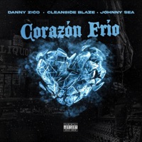 Corazon Frio - Single - Danny Zico, CleanSide Blaze & Johnny Sea