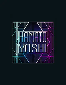 收听 Hamato Yoshi、观看音乐视频、阅读小传、查看巡演日期等 ！