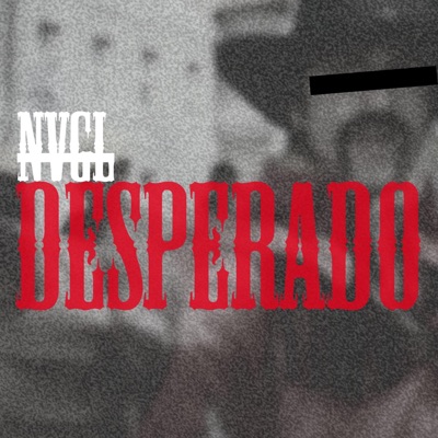 Desperado (feat. NVGL) - Single