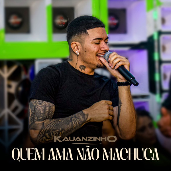 Quem Ama Não Machuca