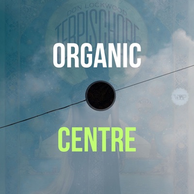 Organic Centre (DJ Mix)