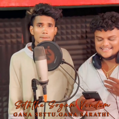 Soththu Sogam Vendam - Single (feat. Gana Sarathi) - Single