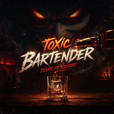 Toxic Bartender (feat. Kidstar) - Single