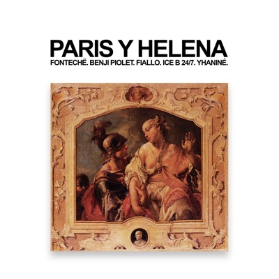 Paris y Helena (feat. Fontechë & Ice B 24/7) - Single