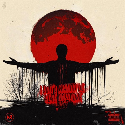 I Don't Wanna Be Here Anymore (feat. Daunt) - Single