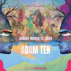 Adam Ten at Club Space Miami, Mar 17, 2024 (DJ Mix)