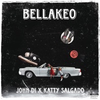 Bellakeo (feat. KattySalgado) - Single - John Di