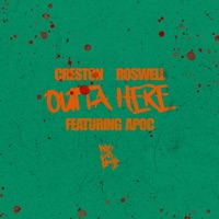 OUTTA HERE (feat. Apoc the Death Architect) - Single - Creston Roswell