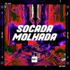 Socada Molhada - Single