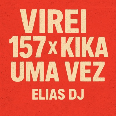 VIREI 157 x KIKA UMA VEZ - Single