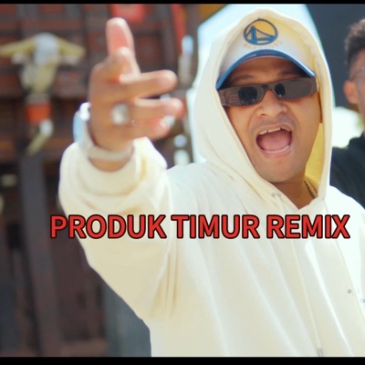 PRODUK TIMUR (Remix) [feat. KAPTEN HIPHOP & Jacson Zeran] - Single