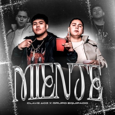 Miente (feat. Grupo Equipado) - Single