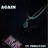 Again (feat. ProllyJay)