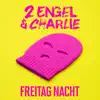 Freitag Nacht