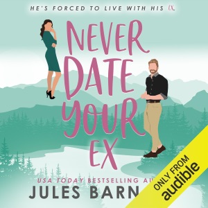 Never Date Your Ex: Never Date Series, Book 3 (Unabridged)