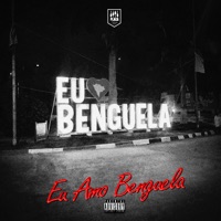 Eu Amo Benguela - Single - Governo Das Ruas, Nublaska, Ivandra Caxarel & Meia Noite